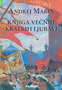 KNJIGA VEČNIH KRATKIH LJUBAVI - Andrej Makin | novaknjiga.com - Katalog prodavnica - Crna Gora