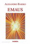 EMAUS - Alesandro Bariko | novaknjiga.com - Katalog prodavnica - Crna Gora