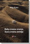REKA ZVANA VREME,KUĆA ZVANA ZEMLJA - Mija Koto | novaknjiga.com - Katalog prodavnica - Crna Gora