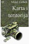 KARTA I TERITORIJA - Mišel Uelbek | novaknjiga.com - Katalog prodavnica - Crna Gora