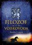 FILOZOF I VOJSKOVOđA - Anabel Lajon | novaknjiga.com - Katalog prodavnica - Crna Gora
