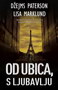 OD UBICA S LJUBAVLJU - Džejms Paterson | novaknjiga.com - Katalog prodavnica - Crna Gora
