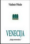 Venecija - Vladimir Pištalo | novaknjiga.com - Katalog prodavnica - Crna Gora