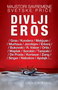 DIVLJI EROS - Grupa autora | novaknjiga.com - Katalog prodavnica - Crna Gora