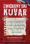 EMIGRANTSKI KUVAR - Dejan Novačić | novaknjiga.com - Katalog prodavnica - Crna Gora