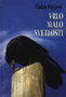VRLO MALO SVETLOSTI - Vladan Matijević | novaknjiga.com - Katalog prodavnica - Crna Gora