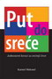 PUT DO SREĆE - Karmen Mekonel | novaknjiga.com - Katalog prodavnica - Crna Gora