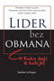 LIDER BEZ OBMANA - Institut Arbinger | novaknjiga.com - Katalog prodavnica - Crna Gora