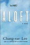 Aloft - Chang-Rae Lee | novaknjiga.com - Katalog prodavnica - Crna Gora