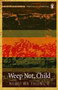 Weep not, child - Ngugi wa  Thiongo | novaknjiga.com - Katalog prodavnica - Crna Gora