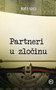 PARTNERI U ZLOČINU - Agata Kristi | novaknjiga.com - Katalog prodavnica - Crna Gora