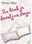 ZA BRAK JE DOVOLJNO TROJE - Ketrin Eliot | novaknjiga.com - Katalog prodavnica - Crna Gora