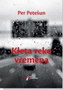 KLETA REKO VREMENA - Per Petešum | novaknjiga.com - Katalog prodavnica - Crna Gora