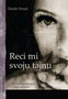RECI MI SVOJU TAJNU - Dirdri Persel | novaknjiga.com - Katalog prodavnica - Crna Gora