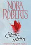 STVAR IZBORA - Nora Roberts | novaknjiga.com - Katalog prodavnica - Crna Gora