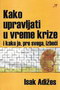 kako upravljati u vreme krize - Isak Adižes | novaknjiga.com - Katalog prodavnica - Crna Gora