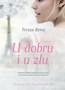 U DOBRU I U ZLU - Tereza Revaj | novaknjiga.com - Katalog prodavnica - Crna Gora
