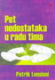 pet nedostataka  u radu tima - Lensioni Patrik  | novaknjiga.com - Katalog prodavnica - Crna Gora