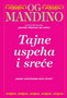 TAJNE USPEHA I SREĆE - Og Mandino | novaknjiga.com - Katalog prodavnica - Crna Gora