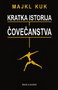 KRATKA ISTORIJA ČOVEČANSTVA - Majkl Kuk | novaknjiga.com - Katalog prodavnica - Crna Gora