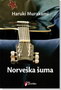 NORVEŠKA ŠUMA - Haruki Murakami | novaknjiga.com - Katalog prodavnica - Crna Gora