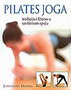 PILATES JOGA - Jonathan Monks | novaknjiga.com - Katalog prodavnica - Crna Gora