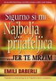 SIGURNO SI MI NAJBOLJA PRIJATELJICA JER TE MRZIM - Emili Deberli | novaknjiga.com - Katalog prodavnica - Crna Gora