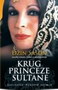 KRUG PRINCEZE SULTANA - Džin Sason | novaknjiga.com - Katalog prodavnica - Crna Gora