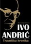 TRAVNIČKA HRONIKA - Ivo Andrić | novaknjiga.com - Katalog prodavnica - Crna Gora