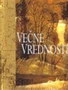Večne vrednosti - Helen Eksli | novaknjiga.com - Katalog prodavnica - Crna Gora
