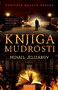 KNJIGA MUDROSTI - Mihail Jelizarov | novaknjiga.com - Katalog prodavnica - Crna Gora