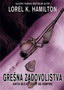 GREŠNA ZADOVOLJSTVA - Lorel K. Hamilton | novaknjiga.com - Katalog prodavnica - Crna Gora