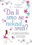 DA LI SMO SE NEKADA SRELI - Aleksandra Poter | novaknjiga.com - Katalog prodavnica - Crna Gora