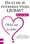 DA LI MI JE POTREBNA TVOJA LJUBAV - Bajron Keti | novaknjiga.com - Katalog prodavnica - Crna Gora