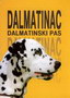 DALMATINSKI PAS - DALMATINAC - Rade Dakić | novaknjiga.com - Katalog prodavnica - Crna Gora