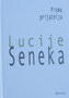 PISMA PRIJATELJU - Lucije Anej Seneka | novaknjiga.com - Katalog prodavnica - Crna Gora