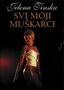 SVI MOJI MUŠKARCI - Jelena Tinska | novaknjiga.com - Katalog prodavnica - Crna Gora