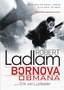 BORNOVA OBMANA - Robert Ladlam | novaknjiga.com - Katalog prodavnica - Crna Gora