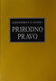 PRIRODNO PRAVO - Aleksandro P. de Antev | novaknjiga.com - Katalog prodavnica - Crna Gora