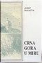 CRNA GORA U MIRU - Jozef Holeček | novaknjiga.com - Katalog prodavnica - Crna Gora