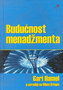BUDUĆNOST MENADŽMENTA - Gari Hamel | novaknjiga.com - Katalog prodavnica - Crna Gora
