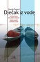 DJEČAK IZ VODE  - Ksenija Popović | novaknjiga.com - Katalog prodavnica - Crna Gora