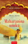 MAHARANINA UNUKA - Maha Aktar | novaknjiga.com - Katalog prodavnica - Crna Gora