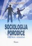 SOCIOLOGIJA PORODICE - Anđelka Milić | novaknjiga.com - Katalog prodavnica - Crna Gora
